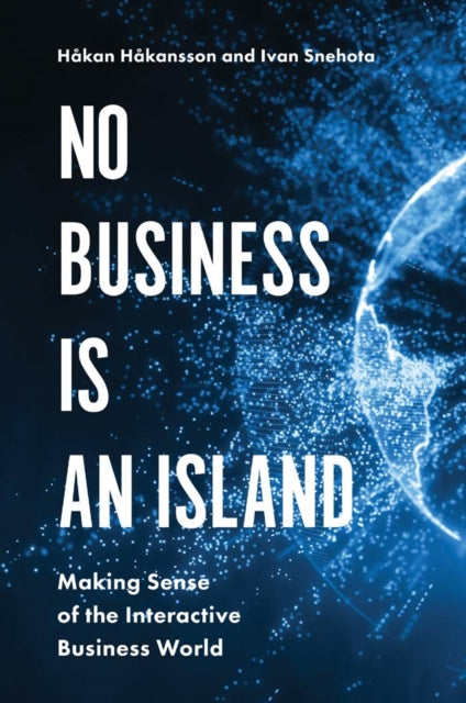 Book cover of: No Business is an Island. By: Ivan Snehota