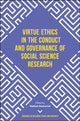 Book cover of: Virtue Ethics in the Conduct and Governance of Social Science Research. By: Nathan Emmerich