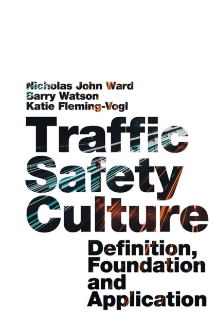 Book cover of: Traffic Safety Culture. By: Nicholas John Ward