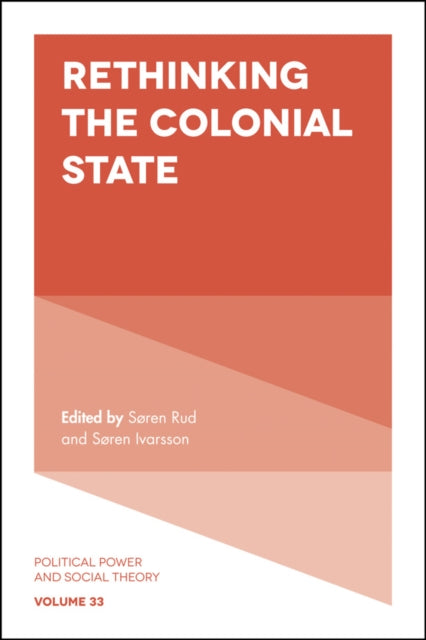 Book cover of: Rethinking the Colonial State. By: Søren Rud