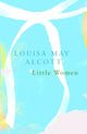 Book cover of: Little Women (Legend Classics). By: Louisa May Alcott