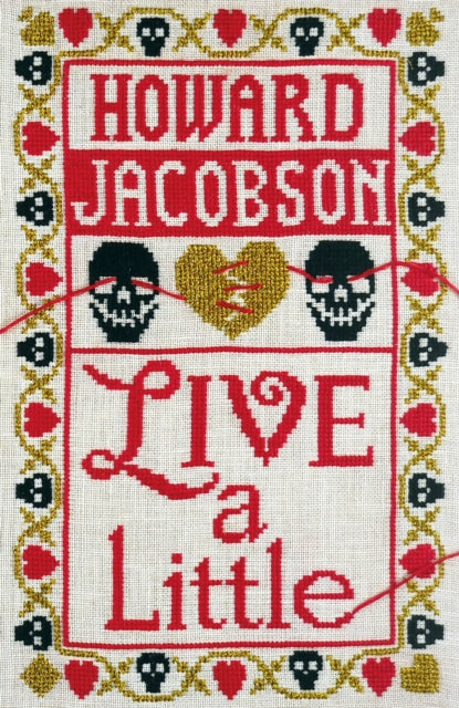 Book cover of: Live a Little. By: Howard Jacobson