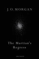Book cover of: Martian's Regress. By: J. O. Morgan