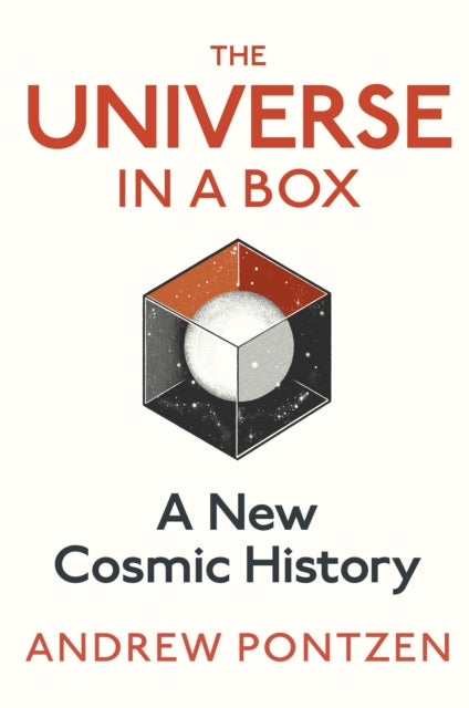 Universe in a Box, A New Cosmic History 9781787333086 Andrew Pontzen