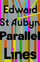 Parallel Lines 9781787335592 Edward St Aubyn