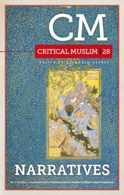 Book cover of: Critical Muslim 28: Narratives. By: Ziauddin Sardar
