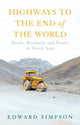Book cover of: Highways to the End of the World. By: Edward Simpson