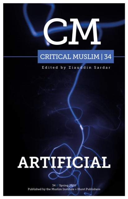 Book cover of: Critical Muslim 34: Artificial. By: Ziauddin Sardar
