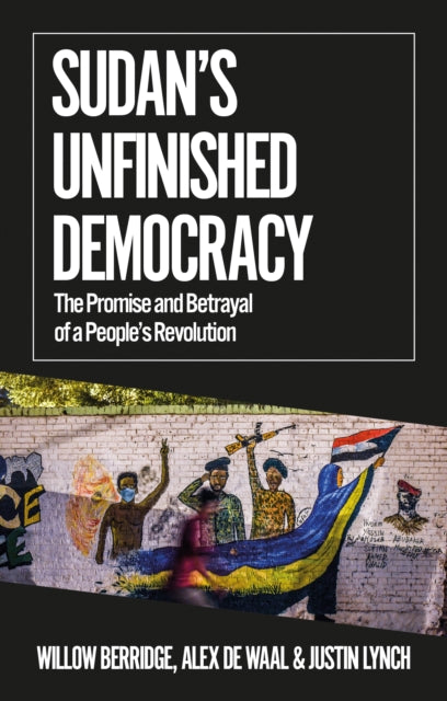 Book cover of: Sudan's Unfinished Democracy. By: Willow Berridge