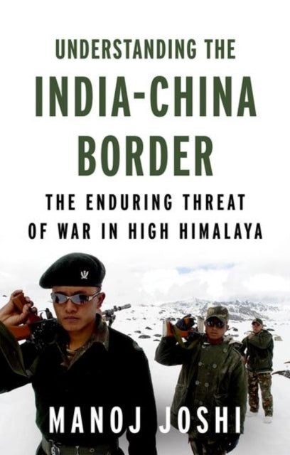 Book cover of: Understanding the India-China Border
