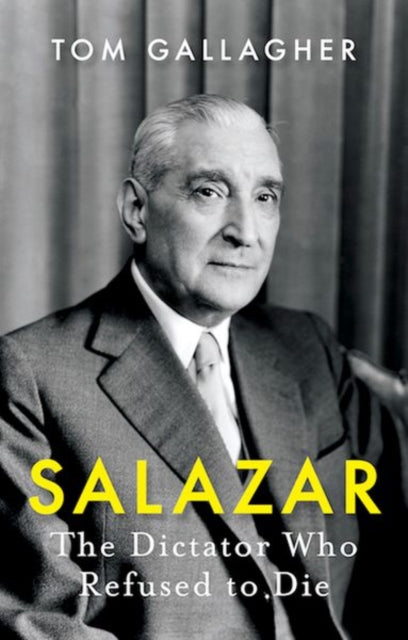 Book cover of: Salazar. By: Tom Gallagher