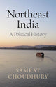 Book cover of: Northeast India. By: Samrat Choudhury