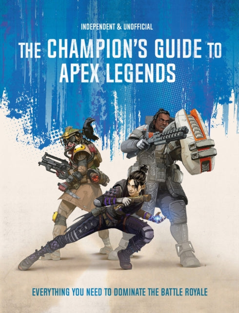 Champion's Guide to Apex Legends
