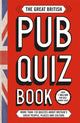 Great British Pub Quiz Book, More than 120 quizzes about Great Britain 9781787394162 Carlton Books