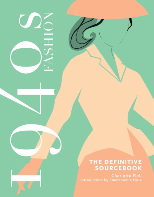 Book cover of: 1940s Fashion: The Definitive Sourcebook. By: Charlotte Fiell