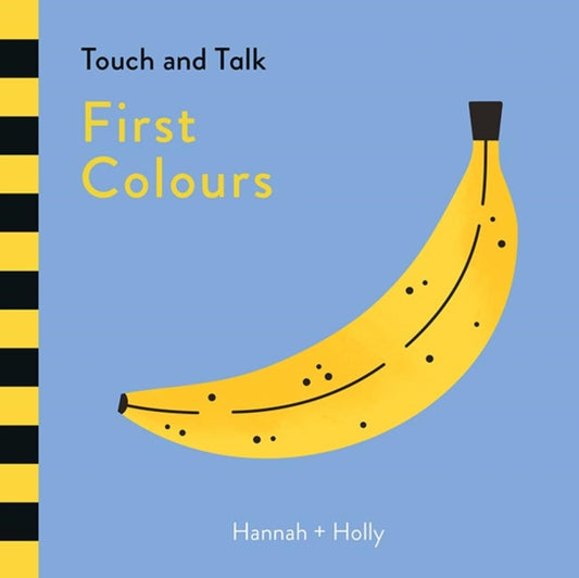 Book cover of: Hannah + Holly Touch and Talk: First Colours. By: Hannah + Holly (Firm) Staff