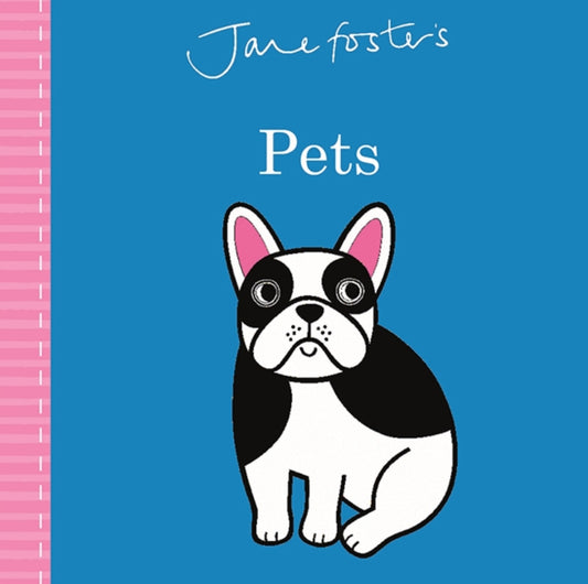 Book cover of: Jane Foster's Pets. By: Jane Foster