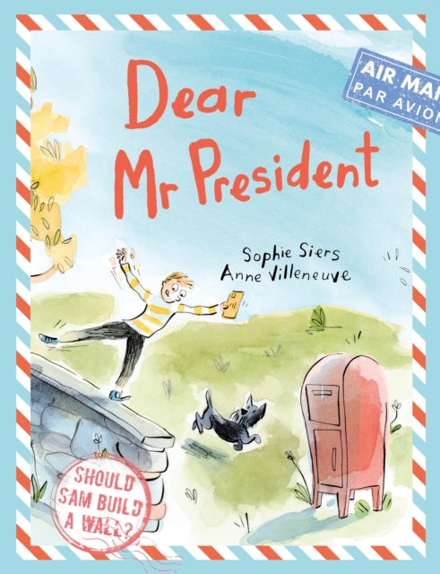 Book cover of: Dear Mr President. By: Sophie Siers