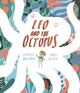 Book cover of: Leo and the Octopus. By: Isabelle Marinov