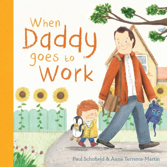 Book cover of: When Daddy Goes to Work. By: Paul Schofield