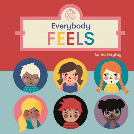 Book cover of: Everybody Feels. By: Lorna Freytag