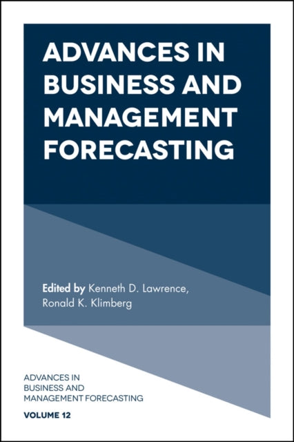 Book cover of: Advances in Business and Management Forecasting. By: Kenneth D. Lawrence
