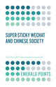 Book cover of: Super-sticky WeChat and Chinese Society. By: Yujie (Julie) Chen