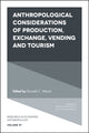 Book cover of: Anthropological Considerations of Production, Exchange, Vending and Tourism. By: Donald C. Wood
