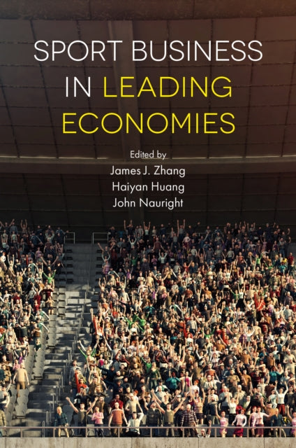 Book cover of: Sport Business in Leading Economies. By: James J. Zhang