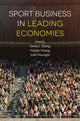 Book cover of: Sport Business in Leading Economies. By: James J. Zhang