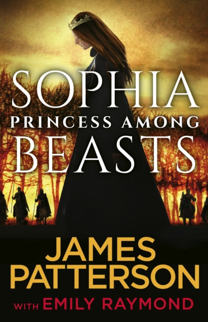 Book cover of: Sophia, Princess Among Beasts. By: James Patterson