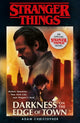 Book cover of: Stranger Things: Darkness on the Edge of Town. By: Adam Christopher