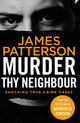 Book cover of: Murder Thy Neighbour. By: James Patterson