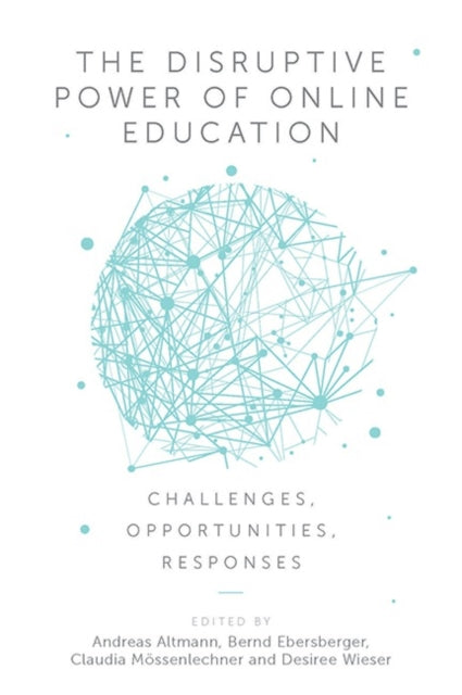 Book cover of: Disruptive Power of Online Education. By: Andreas Altmann