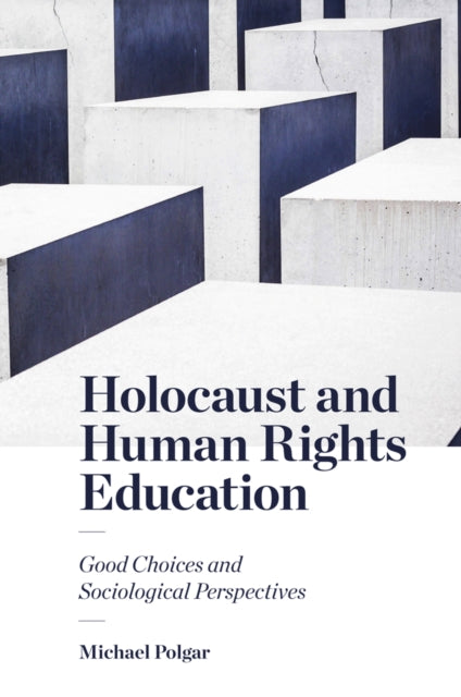 Book cover of: Holocaust and Human Rights Education. By: Michael Polgar