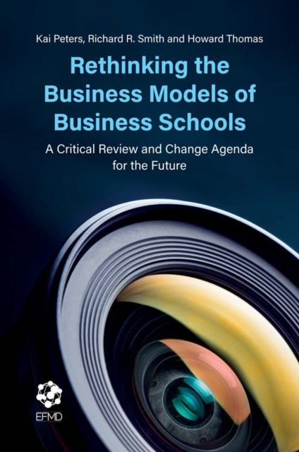Book cover of: Rethinking the Business Models of Business Schools. By: Kai Peters