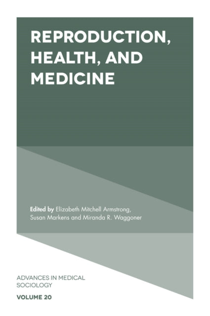 Book cover of: Reproduction, Health, and Medicine. By: Elizabeth Mitchell Armstrong