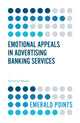 Book cover of: Emotional Appeals in Advertising Banking Services. By: Emmanuel Mogaji