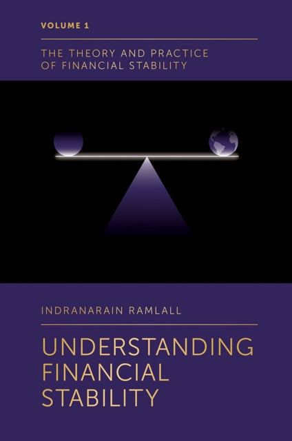 Book cover of: Understanding Financial Stability. By: Indranarain Ramlall