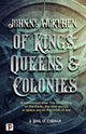 Book cover of: Of Kings, Queens and Colonies: Coronam Book I. By: Johnny Worthen