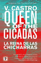 Book cover of: Queen of the Cicadas. By: V. Castro