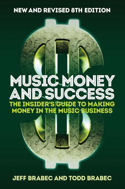 Book cover of: BRABEC MUSIC MONEY AND SUCCESS 8TH EDITION BK. By: Jeff Brabec