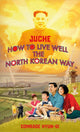 Book cover of: Juche - How to Live Well the North Korean Way. By: Oliver Grant