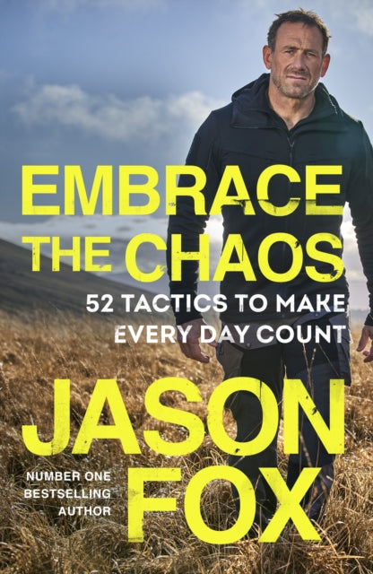 Embrace the Chaos, 52 Tactics to Make Every Day Count 9781787636729 Jason Fox