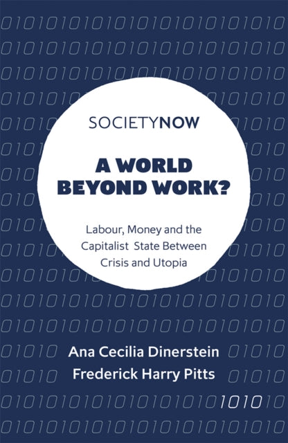 Book cover of: World Beyond Work?. By: Ana Cecilia Dinerstein