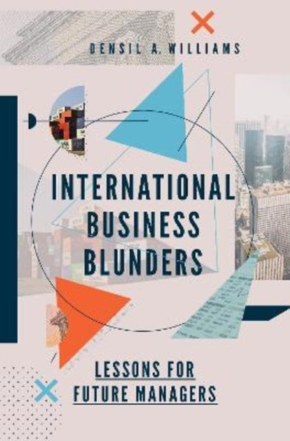 Book cover of: International Business Blunders. By: Densil A. Williams