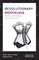 Book cover of: Revolutionary Nostalgia. By: Marie-Cécile Cervellon