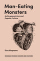 Book cover of: Man-Eating Monsters. By: Dina Khapaeva
