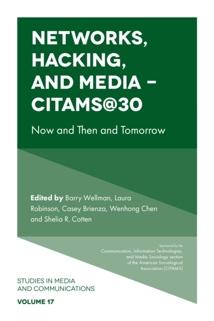 Book cover of: Networks, Hacking and Media - CITAMS@30. By: Barry Wellman