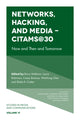 Book cover of: Networks, Hacking and Media - CITAMS@30. By: Barry Wellman